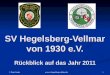 © Peter Guder  1 SV Hegelsberg-Vellmar von 1930 e.V. Rückblick auf das Jahr 2011
