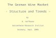 The German Wine Market - Structure and Trends – by D. Hoffmann Geisenheim Research Institut Germany, Sept. 2005