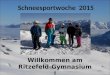 Willkommen am Ritzefeld-Gymnasium ! Schneesportwoche 2015