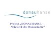 Projekt DONAUHANSE – Netzwerk der Donaustädte. Donaustädte DONAUHANSE KulturTourismusWirtschaftHäfen LightBox Masterplan Marketing Dissemination Activity