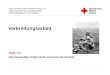 DRK-Landesverband Rheinland-Pfalz e. V. Abteilung II Rotkreuz-Gemeinschaften Mitternachtsgasse 4, 55116 Mainz Verbreitungsarbeit Modul 11: Das Humanitäre
