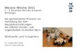 Weisse Woche 2011 1. – 3. November 2011 Bio Schwand, Münsingen Ein gemeinsamer Prozess zur Vertiefung der fünf Hauptstossrichtungen der offenen Kinder-