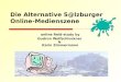 Die Alternative S@lzburger Online-Medienszene online field-study by Gudrun Wolfschluckner & Karin Zimmermann