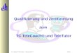 2001Dr. Rudolf Schröder, Universität Paderborn Qualifizierung und Zertifizierung zum TC TeleCoach® und TeleTutor