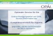 Optimaler Service für Sie Gottron Reinigungsmittel und OPAL Service GmbH haben das Kompetenznetzwerk für Hygiene gegründet, um das Serviceangebot für Sie