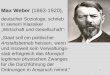 1 Max Weber (1863-1920), deutscher Soziologe, schrieb in seinem Klassiker Wirtschaft und Gesellschaft: Staat soll ein politischer Anstaltsbetrieb heissen,