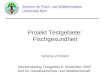 Projekt Testgebiete: Fischgesundheit Zentrum für Fisch- und Wildtiermedizin Universität Bern Simone Zimmerli Jahresmeeting Testgebiet 8. November 2002
