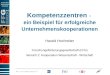 BEREICH 2 Kooperation Wissenschaft Wirtschaft Kompetenzzentren - ein Beispiel für erfolgreiche Unternehmenskooperationen Harald Hochreiter Forschungsförderungsgesellschaft