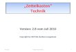 Zettelkasten Technik Version: 2.8 vom Juli 2010 Copyright by OE1YLB, Barbara Langwieser 21.05.20141Fragen Technik V2.8