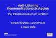 Anti-Littering Kommunikationsstrategien Vier Plakatkampagnen im Vergleich Simone Brander, Laurie Pesch 3. März 2005