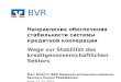 BVR Направления обеспечения стабильности системы кредитной кооперации Wege zur Stabilität des kreditgenossenschaftlichen