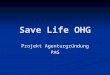 Save Life OHG Projekt Agenturgründung PAG. Inhaltsverzeichnis 1. Zusammenfassung 2. Muhammed Yagin 1. Vermittlerrichtlinien 2. Ziele / Risiken 3. Christopher