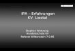 IPA – Erfahrungen KV Liestal Stephan Wottreng Handelsschule KV Referat Wildenstein 7.9.05