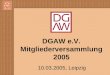 DGAW e.V. Mitgliederversammlung 2005 10.03.2005, Leipzig