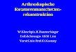 Arthroskopische Rotatorenmanschetten- rekonstruktion W.Kleschpis,H.Baumschlager Unfallchirurgie AKH Linz Vorst:Univ.Prof.O.Kwasny