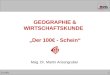 121.05.2014 GEOGRAPHIE & WIRTSCHAFTSKUNDE Der 100 - Schein Mag. Dr. Martin Anzengruber