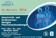 U RO A KTUELL 2014 vom 08. bis 10. Mai 2014 in Dresden Kasuistik und Diskussion: Benigne Prostataerkrankungen Priv.-Doz. Dr. med. Matthias Oelke Klinik