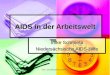 2006 -  1 AIDS in der Arbeitswelt Imke Schmieta Niedersächsische AIDS-Hilfe