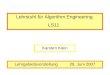 Lehrstuhl für Algorithm Engineering LS11 Lehrgebietsvorstellung 29. Juni 2007 Karsten Klein