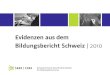 Schweizerische Koordinationsstelle für Bildungsforschung Evidenzen aus dem