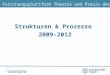 Forschungsplattform Theorie und Praxis der Fachdidaktik(en) Strukturen & Prozesse 2009-2012