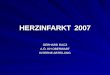 HERZINFARKT 2007 GERHARD RACZ A.–. KH OBERWART INTERNE ABTEILUNG