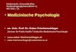 Medizinische Universität Wien Studieneingangsphase (Block 1) WS 2011 / 12 Medizinische Psychologie ao. Univ. Prof. Dr. Oskar Frischenschlager Zentrum