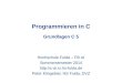 Programmieren in C Grundlagen C 5 Hochschule Fulda – FB AI Sommersemester 2014  Peter Klingebiel, HS Fulda, DVZ
