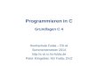 Programmieren in C Grundlagen C 4 Hochschule Fulda – FB AI Sommersemester 2014  Peter Klingebiel, HS Fulda, DVZ
