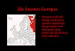 Die Staaten Europas Nenne jeweils die farbig markierten Staaten und deren Hauptstädte und überprüfe dich, indem du die nächste Seite aufrufst