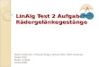 LinAlg Test 2 Aufgabe 5 Rädergelänkegestänge Martin Pletscher / Thomas Zingg / Roman Polo / Marc Emanuel Klasse M1p Modul LinAlg2 25.05.2009