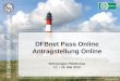 1 DFBnet Pass Online Antragstellung Online Schulungen Pilotkreise 17. - 19. Mai 2010 