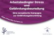 Eine europäische Kampagne zur Gefährdungsbeurteilung Arbeitsbedingter Stress und Gefährdungsbeurteilung