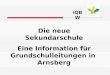 1 Die neue Sekundarschule Eine Information für Grundschulleitungen in Arnsberg IQBW