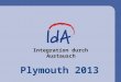 Integration durch Plymouth 2013 Austausch. Fakten zu Plymouth