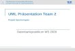 Technische Universität München Lehrstuhl Informatik III: Datenbanksysteme UML Präsentation Team 2 Projekt Sportereignis Datenbankpraktikum WS 2009