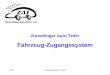 ZATZornedinger Auto-Teiler1 Fahrzeug-Zugangssystem