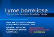 Lyme borreliose Eine historische Übersicht der Europäischen Literatur Marie Kroun, Ärztin – Dänemark Vortrag in Kassel, Deutschland – 2006 LymeRICK – Info