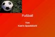 Fußball Von Katrin Spanblöchl. Kopfball Kopfball