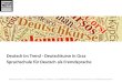 Deutsch im Trend - Deutschkurse in Graz Sprachschule für Deutsch als Fremdsprache Deutsch im Trend e.U. | Theodor Körner Straße 29/1 | 8010 Graz | +43