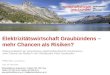 Chur, 30. April 2014, Peder Plaz, Geschäftsführer Elektrizitätswirtschaft Graubündens – mehr Chancen als Risiken? Referat anlässlich der Veranstaltung