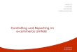 Laurence Fuhlmann ANALYSE PLANUNG REPORTING KONSOLIDIERUNG Controlling und Reporting im e-commerce Umfeld Controlling und Reporting im e-commerce Umfeld