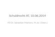 Schuldrecht AT, 10.06.2014 PD Dr. Sebastian Martens, M.Jur. (Oxon.)
