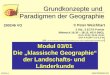 Grundkonzepte und Paradigmen der Geographie GKPD/03/01/01 © Peter Weichhart Modul 03/01 Die „klassische Geographie“ der Landschafts- und Länderkunde SS2014