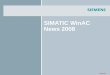 Vertraulich SIMATIC WinAC News 2008. Vertraulich Industry SectorSIMATIC WinAC News 2008 09.07.2008I IA AS FA PSSeite 2/29 WinAC RTX 2008 Überblick Neue