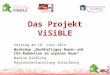 Das Projekt ViSiBLE Vortrag am 18. Juni 2014 Workshop „Nachhaltiges Bauen und CO2- Reduktion im alpinen Raum“ Nadine Kießling Regionalentwicklung Vorarlberg