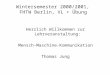 Wintersemester 2000/2001, FHTW Berlin, VL + Übung Herzlich Willkommen zur Lehrveranstaltung: Mensch-Maschine-Kommunikation Thomas Jung