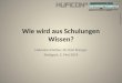 Www.stangerweb.de Wie wird aus Schulungen Wissen? Hubertus Fischer, Dr. Karl Stanger Stuttgart, 5. Mai 2014 1