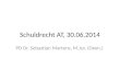 Schuldrecht AT, 30.06.2014 PD Dr. Sebastian Martens, M.Jur. (Oxon.)
