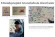 Mosaikprojekt Grundschule Dornheim Alle 125 Kinder der Grundschule haben im Kunstunterricht ein Meereswesen aus Mosaiksteinen erschaffen Dann gestaltete